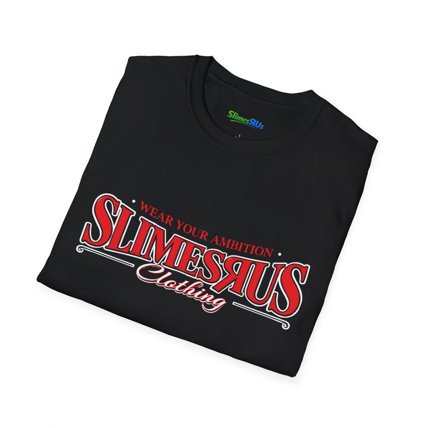 SlimesrUs  Wear Your Ambition" Graphic T-Shirt
