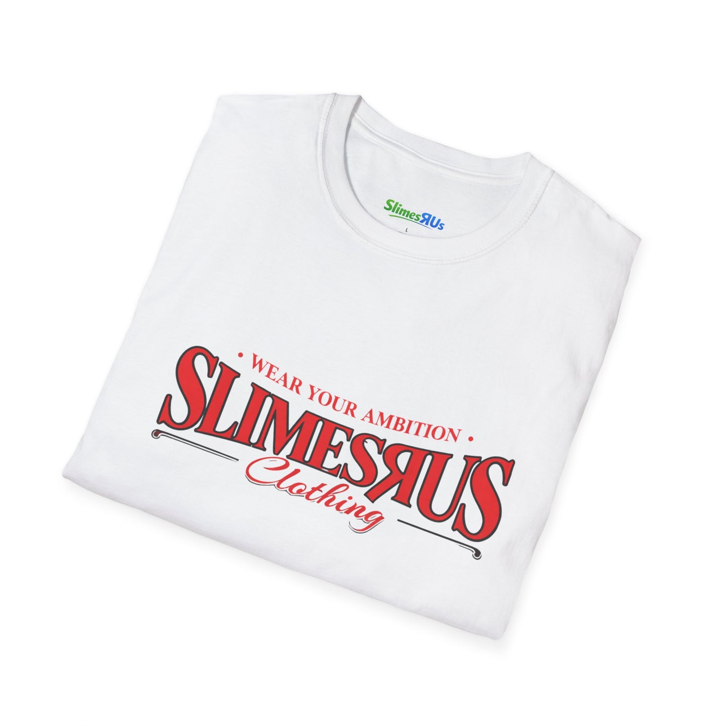 SLIMESSUS  T-Shirt — "Wear Your Ambition" Graphic Tee